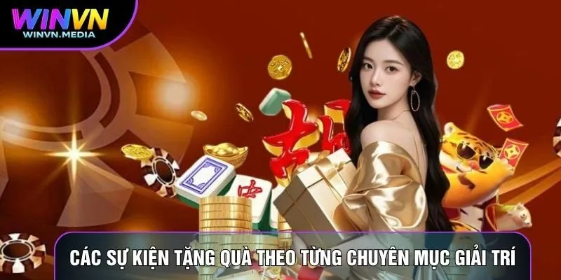 Các sự kiện tặng quà theo từng chuyên mục giải trí
