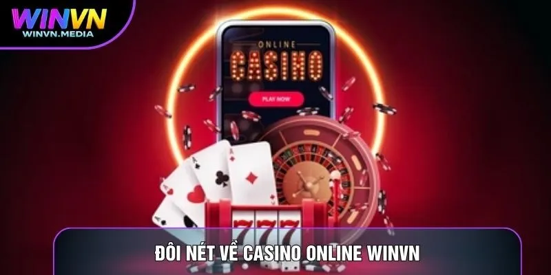 Đôi nét về Casino online WINVN