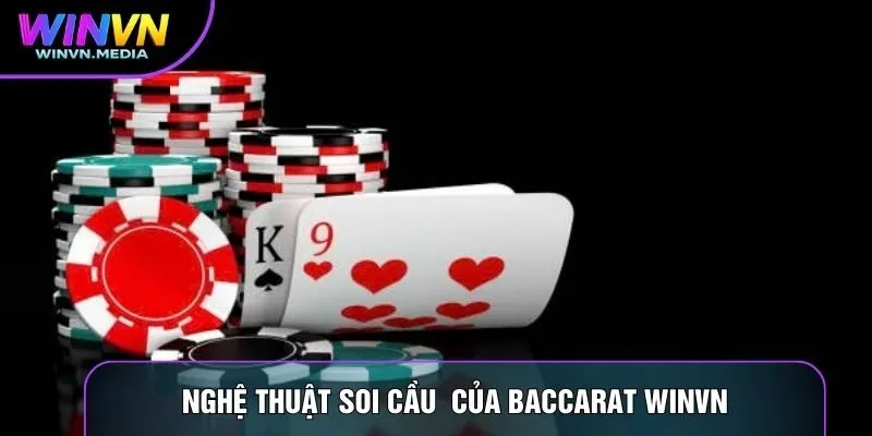 Nghệ thuật soi cầu của Baccarat WINVN