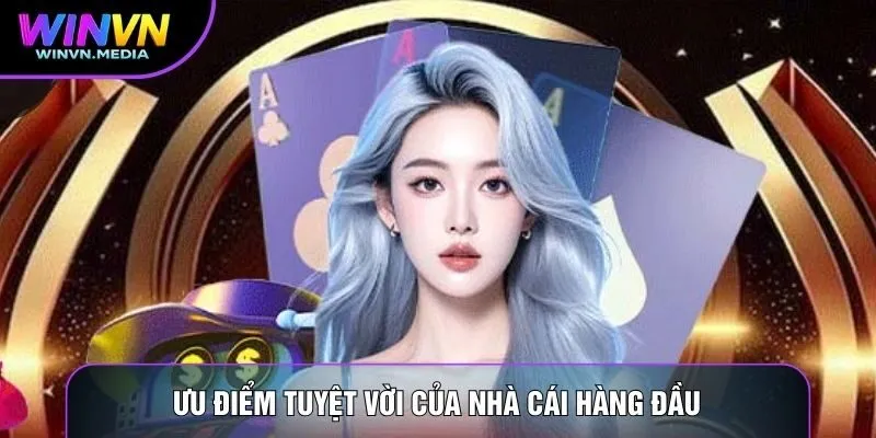 Ưu điểm tuyệt vời của nhà cái hàng đầu